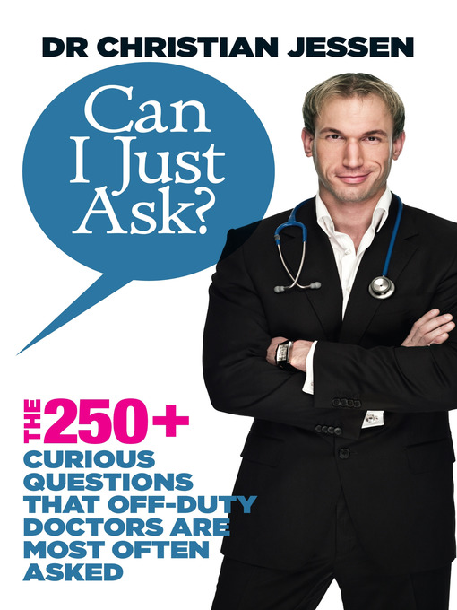 Title details for Can I Just Ask? by Christian Jessen - Available